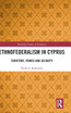 Ethnofederalism in Cyprus Ethnofederalism in Cyprus