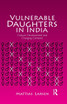 Vulnerable Daughters in  India