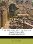 The History Of The Castle And Town Of Knaresbrough
