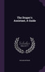 The Draper's Assistant, A Guide