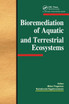 Bioremediation of Aquatic and Terrestrial Ecosystems