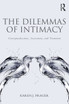The Dilemmas of Intimacy