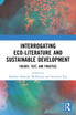 Interrogating Eco-Literature and Sustainable Development
