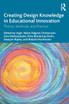 Creating Design Knowledge in Educational Innovation