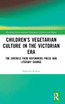 Children's Vegetarian Culture in the Victorian Era