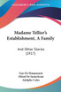 Madame Tellier's Establishment, A Family