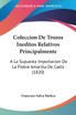 Coleccion De Trozos Ineditos Relativos Principalmente