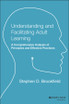Understanding and Facilitating Adult Learning
