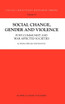 Social Change, Gender and Violence