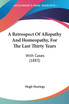 A Retrospect Of Allopathy And Homeopathy, For The Last Thirty Years