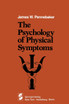 The Psychology of Physical Symptoms