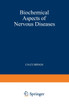 Biochemical Aspects of Nervous Diseases