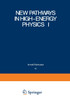 New Pathways in High-Energy Physics I
