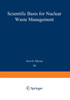 Scientific Basis for Nuclear Waste Management