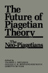 The Future of Piagetian Theory