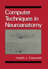 Computer Techniques in Neuroanatomy