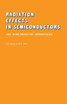 Radiation Effects in Semiconductors and Semiconductor Devices