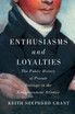 Enthusiasms and Loyalties