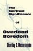 Spiritual Significance of Overload Boredom
