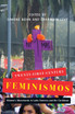 Twenty-First-Century Feminismos