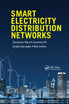 Smart Electricity Distribution Networks