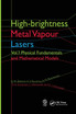 High-brightness Metal Vapour Lasers