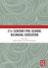 21st Century Pre-school Bilingual Education