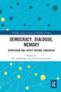 Democracy, Dialogue, Memory