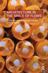 Architecture in the Space of Flows