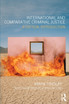 International and Comparative Criminal Justice