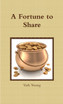 A Fortune to Share