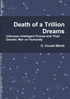 Death of a Trillion Dreams