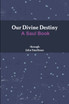 Our Divine Destiny