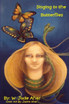 Singing to the Butterflies