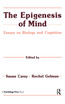 The Epigenesis of Mind