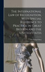 The International law of Recognition, With Special Reference to Practice in Great Britain and the United States