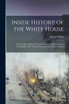 Inside History of the White House