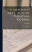 The Awakening of Faith in the Mahayana Doctrine