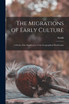 The Migrations of Early Culture; a Study of the Significance of the Geographical Distribution
