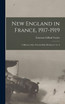 New England in France, 1917-1919; a History of the Twenty-sixth Division, U. S. A