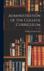 Administration of the College Curriculum