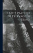 Traité Pratique De L'élevage De Reines