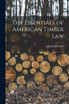 The Essentials of American Timber Law