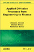 Applied Diffusion Processes from Engineering to Finance