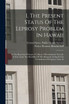 I. The Present Status Of The Leprosy Problem In Hawaii
