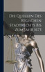 Die Quellen Des Rigischen Stadtrechts Bis Zum Jahr 1673