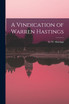 A Vindication of Warren Hastings