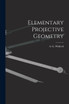 Elementary Projective Geometry