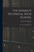 The Separate Technical High School