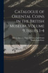 Catalogue of Oriental Coins in the British Museum, Volume 9, issues 1-4